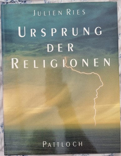 Julien Ries: Ursprung der Religionen (1993, Pattloch)