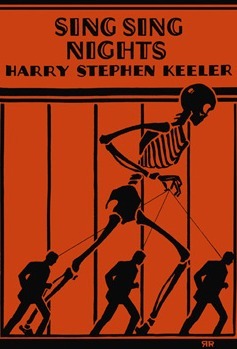 Harry Stephen Keeler: Sing Sing Nights (2012, Adams Media Corporation)