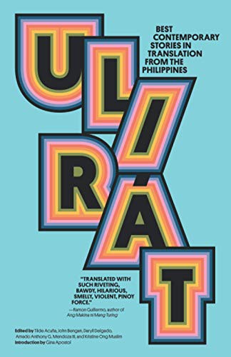 Kristine Ong Muslim, John Bengan, Daryll Delgado, Tilde Acuña, Amado Anthony G. Mendoza III: Ulirát (Paperback, 2021, Gaudy Boy Translates)