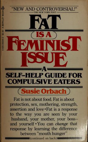 Susie Orbach: Fat is a feminist issue (1979, Berkley Books)