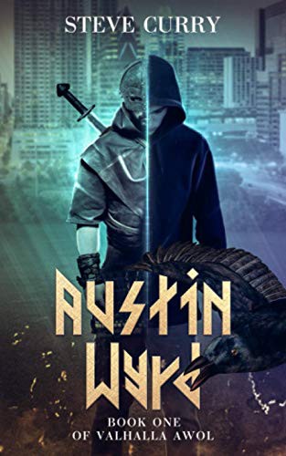Steve Curry: Austin Wyrd (Paperback, 2019, Steven W Curry, My Wyrd Muse)