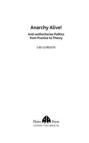 Uri Gordon: Anarchy Alive! (2007, Pluto Press)