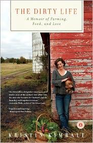 Kristin Kimball: The Dirty Life (2011, Scribner)
