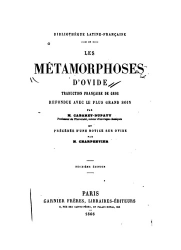 Publius Ovidius Naso: Les métamorphoses d'Ovide (French language, 1866, Garnier freres)