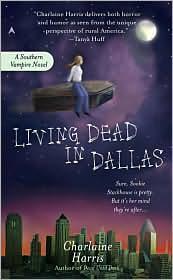 Charlaine Harris: Living Dead in Dallas (2002, Ace Books, Berkley Pub. Group)