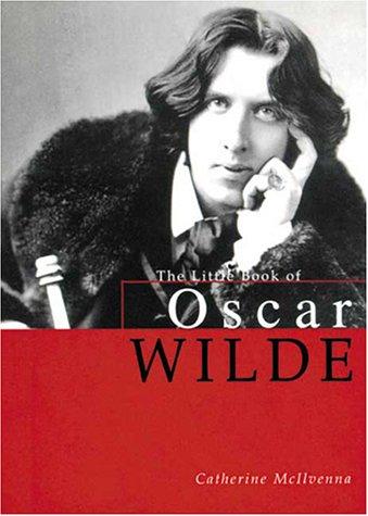 Catherine McIlvenna: The Little Book of Oscar Wilde (Hardcover, Appletree Press (UK))