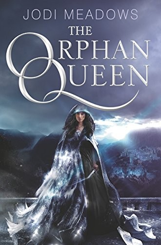 Jodi Meadows: The Orphan Queen (Paperback, 2016, Katherine Tegen Books)