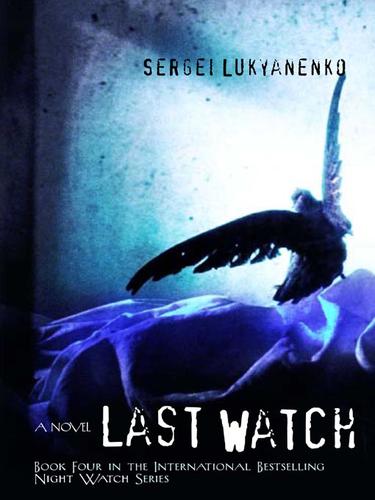 Сергей Лукьяненко: Last Watch (EBook, 2009, Hyperion)