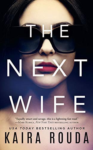 Kaira Rouda: The Next Wife (Paperback, 2021, Thomas & Mercer)