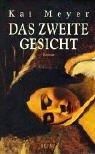 Kai Meyer: Das zweite Gesicht. (Hardcover, Heyne)