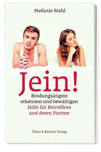 Stefanie Stahl: Jein! Bindungsängste erkennen und bewältigen (German language, 2008, Ellert & Richter Verlag)