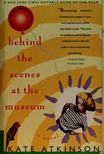 Kate Atkinson: Behind the scenes at the museum (Paperback, 1995, Picador, Distributed by Holtzbrinck Publishers)