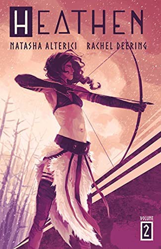 Rachel Deering, Charles Martin, Adrian F. Wassel, Tim Daniel, Natasha Alterici: Heathen, Volume 2 (2019, Creative Mind Energy)