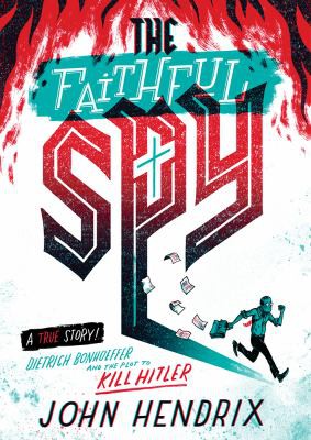 John Hendrix: The faithful spy (2018, Amulet Books)