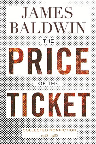 James Baldwin: The Price of the Ticket : Collected Nonfiction (Paperback, 2021, Beacon Press)
