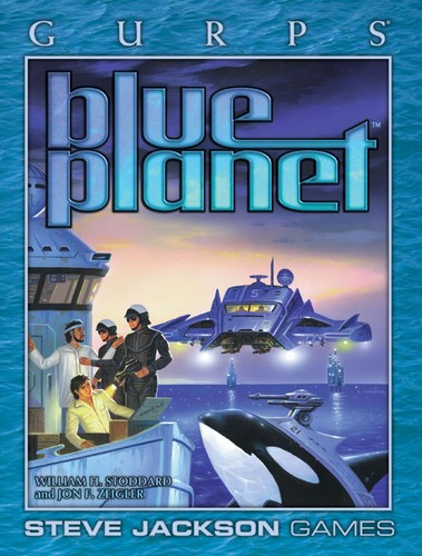 William H. Stoddard, Jon F. Zeigler: GURPS Blue Planet (Paperback, Steve Jackson Games)