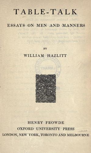 William Hazlitt: Table talk (1910, Oxford University Press)