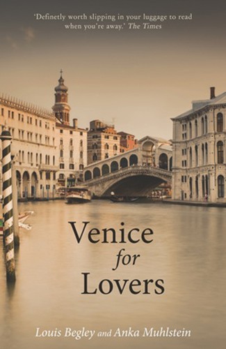 Louis Begley: Venice for Lovers (Armchair Traveller) (Paperback, 2003, Armchair Traveller)
