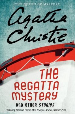 Agatha Christie: The Regatta Mystery and Other Stories
Agatha Christie Mysteries Collection Paperback (2012, William Morrow & Company)