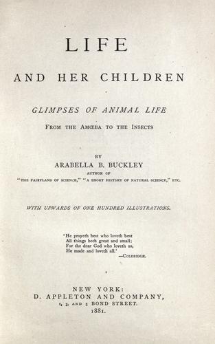 Arabella B. Buckley: Life and her children (1881, D. Appleton)