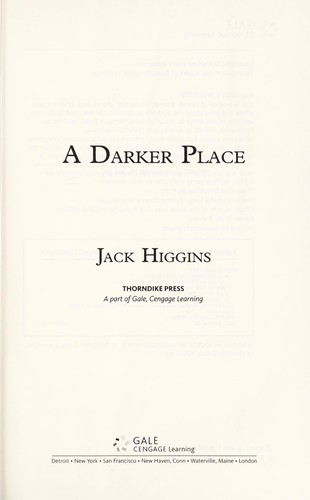Jack Higgins: A darker place (2009, Thorndike Press)