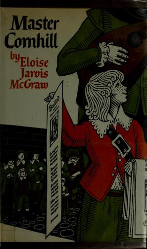 Eloise Jarvis McGraw: Master Cornhill. (1973, Atheneum)