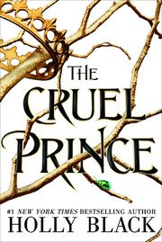Holly Black: The Cruel Prince (2018, Little, Brown Books for Young Readers)