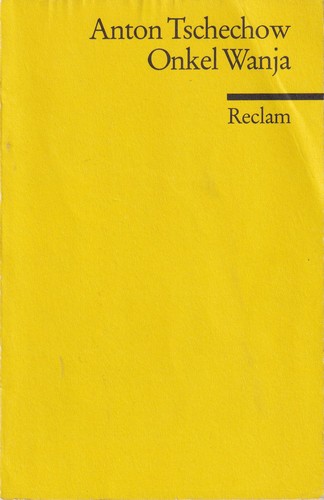 Anton Chekhov: Onkel Wanja (German language, 1995, Philipp Reclam jun. Stuttgart)