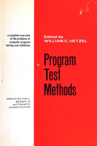 William Hetzel: Program test methods. (Hardcover, 1973, Prentice-Hall)