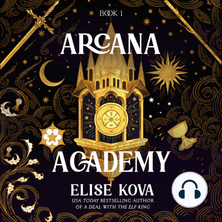 Elise Kova, Anna Burnett: Arcana Academy (AudiobookFormat, Penguin Random House Audio Publishing Group)