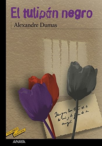 Enrique Flores, Alexandre Dumas: El tulipán negro (Paperback, ANAYA INFANTIL Y JUVENIL)