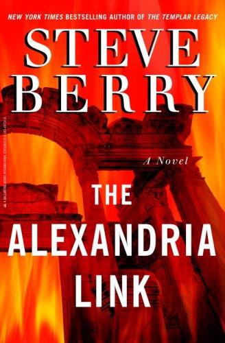 Steve Berry: THE ALEXANDRIA LINK by Steve Berry (Random House)