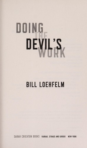Bill Loehfelm: Doing the devil's work (2015, Farrar, Straus & Giroux)