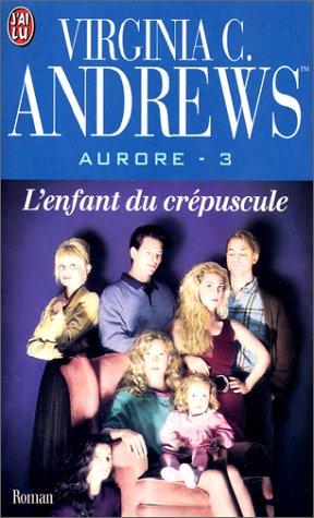 V. C. Andrews: Aurore, tome 3 (Paperback, French language, 2000, J'ai lu)