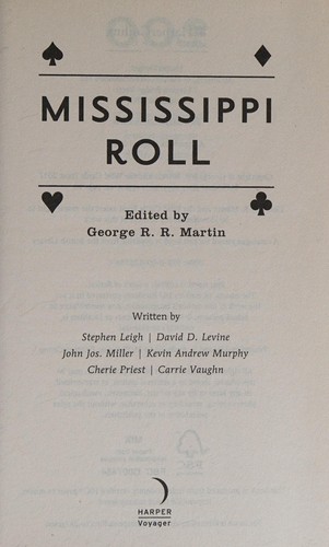 Carrie Vaughn, Cherie Priest, Empty Author, Kevin Murphy, David D. Levine, Stephen Leigh, John J. Miller: Mississippi roll (2017, Tor Books)