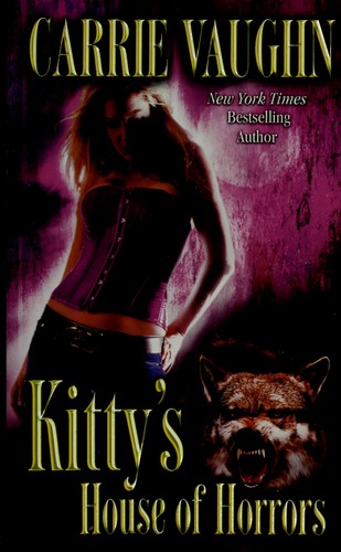 Carrie Vaughn: Kitty's house of horrors (2010, Grand Central Pub.)