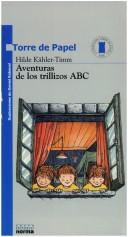 Hilde Kahler-Timm: Aventuras de Los Trillizos ABC (Paperback, Spanish language, 1995, Grupo Editorial Norma)