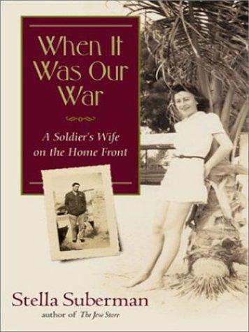 Stella Suberman: When it was our war (2003, Thorndike)