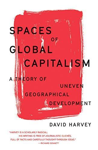 David Harvey: Spaces of Global Capitalism (2019, Verso Books)