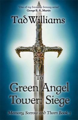 Tad Williams: To Green Angel Tower Bk. 3 (2016, Hodder & Stoughton)