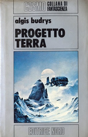 Algis Budrys: Progetto Terra (Italian language, 1978, Nord)