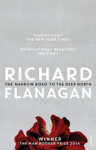 Richard Flanagan: The narrow road to the deep north (2014)