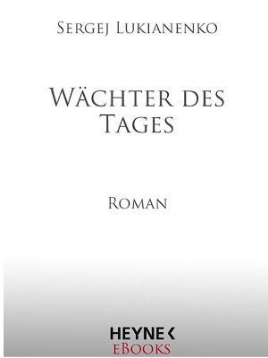 Сергей Лукьяненко, Vladimir Vasilyev: Wächter des Tages (German language)
