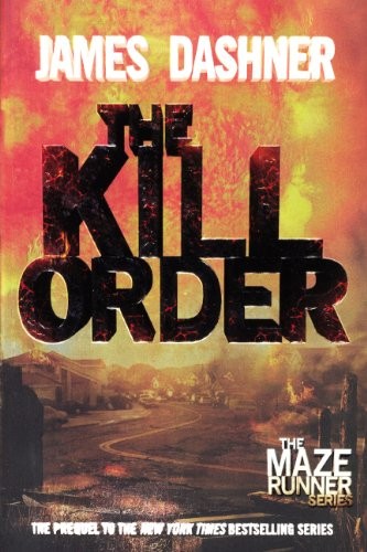 James Dashner: The Kill Order (Turtleback School & Library Binding Edition) (Maze Runner) (2014, Turtleback Books)