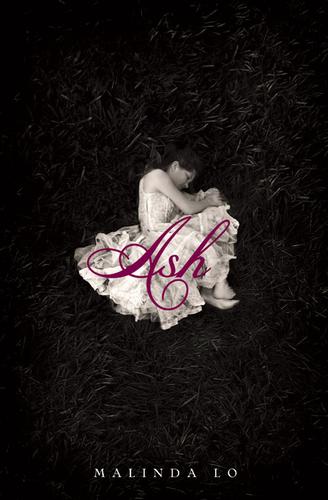 Malinda Lo: Ash (2009, Little, Brown and Co.)