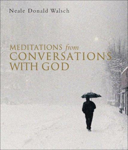Neale Donald Walsch: Meditations from Conversations With God (Paperback, 2006, Hampton Roads Publishing Company)