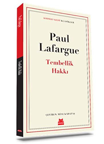 Paul Lafargue: Tembellik Hakki (Paperback, 2020, Kirmizi Kedi Yayinevi)