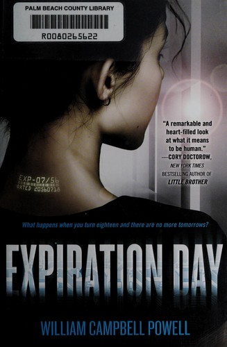 William Campbell Powell: Expiration day (Hardcover, 2014, Tor Teen)