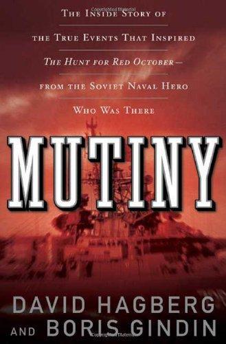 David Hagberg: Mutiny: The True Events That Inspired The Hunt For Red October (2008)