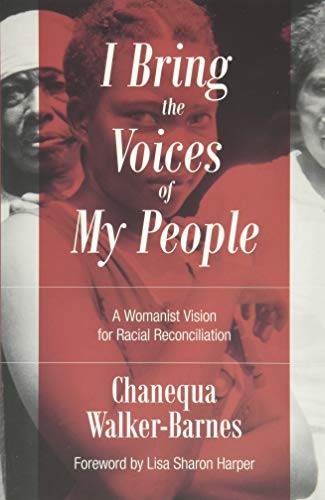 Chanequa Walker-Barnes: I Bring the Voices of My People (Paperback, 2019, Eerdmans)
